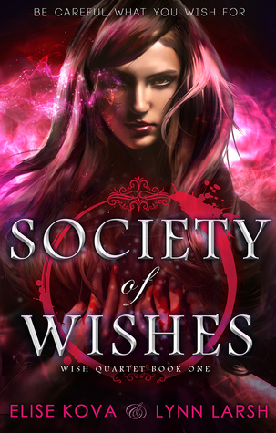 Society of Wishes – Elise Kova & Lynn Larsh