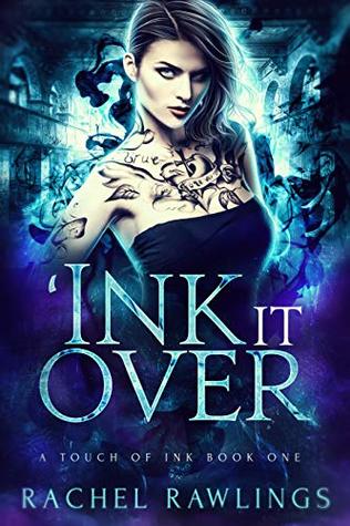 ‘Ink It Over – Rachel Rawlings ‘Ink It Over – Rachel Rawlings