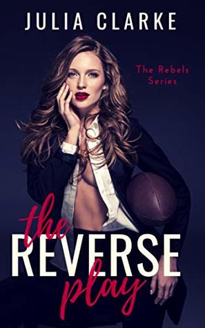 The Reverse Play – Julia Clarke The Reverse Play – Julia Clarke