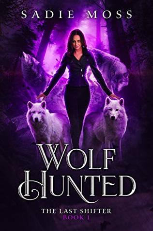 Wolf Hunted – Sadie Moss Wolf Hunted – Sadie Moss