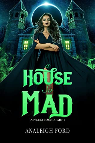 Cover of A House So Mad by Analeigh Ford