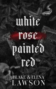 ARC Review | White Rose Painted Red by Blake & Elena Lawson