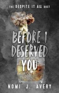 ARC Review | Before I Deserved You by Nomi J. Avery ARC Review | Before I Deserved You by Nomi J. Avery